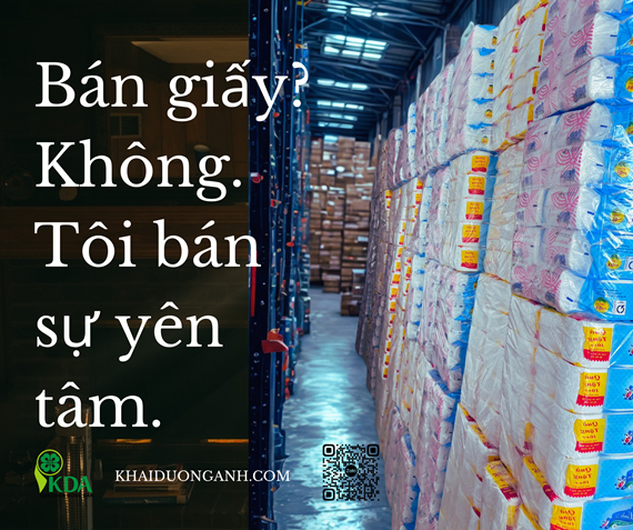[Tư duy chiến lược] “Tôi không kinh doanh giấy – tôi kinh doanh sự yên tâm cho khách hàng